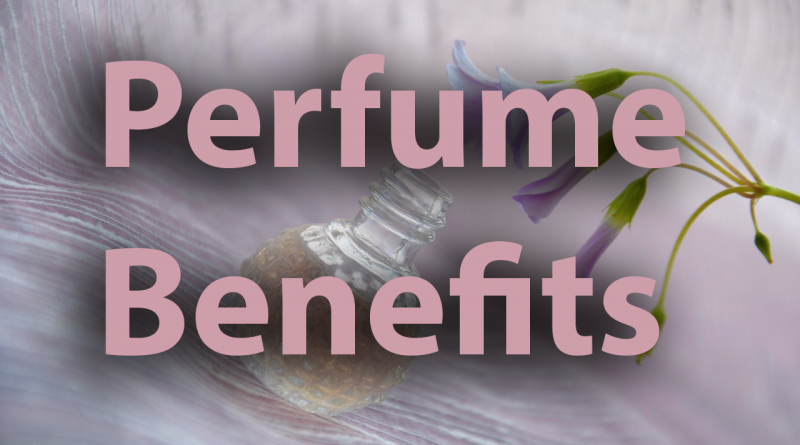 benefits of wearing perfume