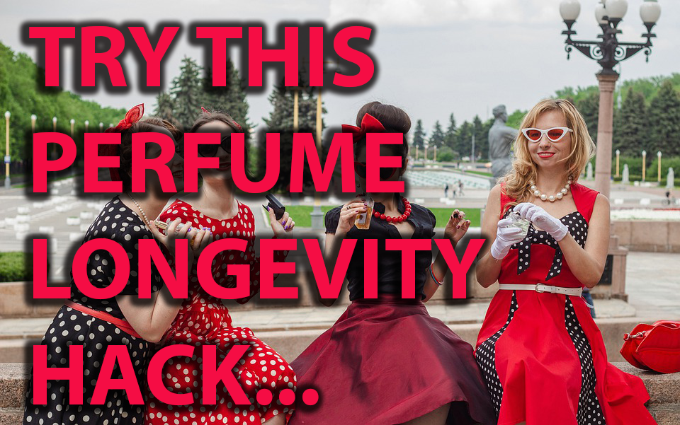 perfume longevity hack feature image