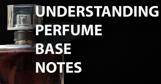 understanding perfume base notes 